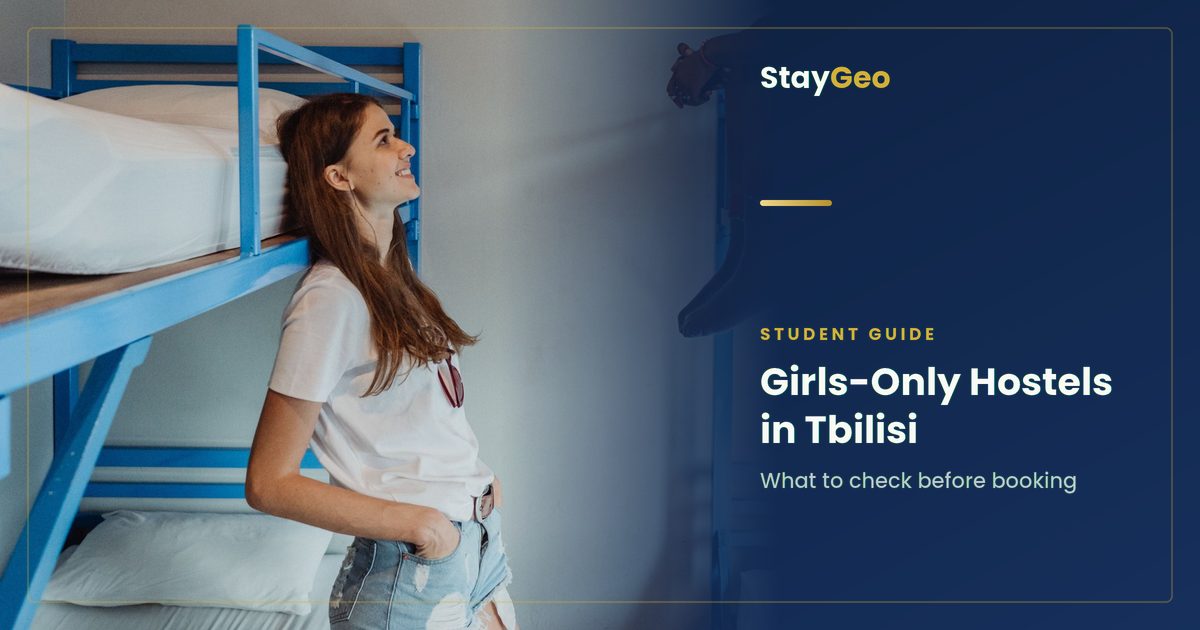 Girls-Only Student Hostels in Tbilisi: What to Check Before You Book